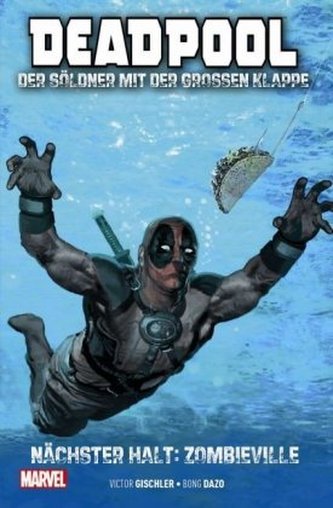Deadpool: Der Söldner mit der großen Klappe - Nächster Halt: Zombieville