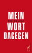 Mein Wort dagegen