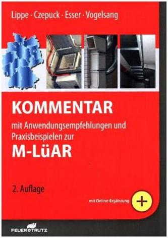 Kommentar mit Anwendungsempfehlungen und Praxisbeispielen zur Lüftungsanlagen-Richtlinie M-LüAR