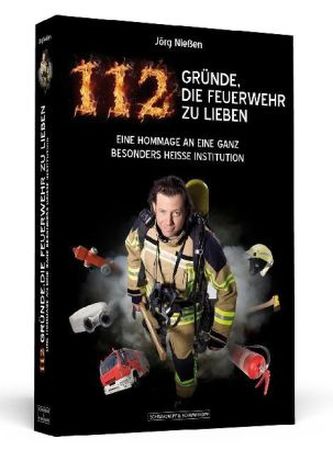 112 Gründe, die Feuerwehr zu lieben