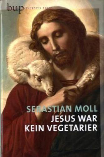 Jesus war kein Vegetarier