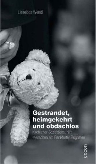Gestrandet, heimgekehrt und obdachlos
