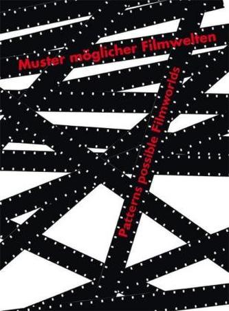 FILM. Muster möglicher Filmwelten. Patterns Possible Filmworlds, m. DVD