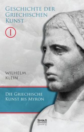 Geschichte der Griechischen Kunst. Bd.1