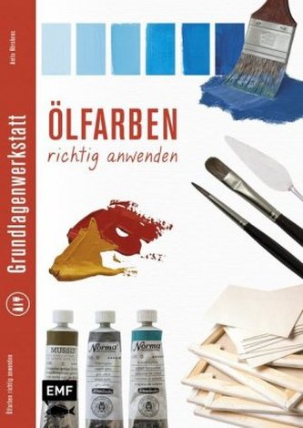 Ölfarben richtig anwenden