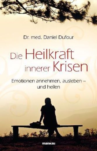 Die Heilkraft innerer Krisen