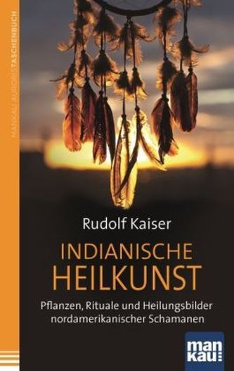Indianische Heilkunst