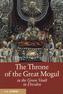 The Throne of the Great Mogul in the Green Vault Dresden. Der Thron des Großmoguls im Grünen Gewölbe zu Dresden, englische Ausga