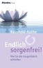 Endlich sorgenfrei!
