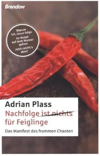 Nachfolge (ist nichts) für Feiglinge