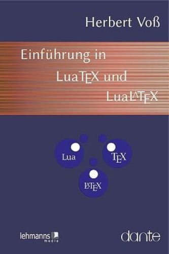 Einführung in LuaTeX und LuaLaTeX