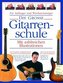 Die Grosse Gitarrenschule, m. 2 Audio-CDs