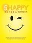 5 Happy Songs For Choir. Vocal Parts/Gesangsstimmen