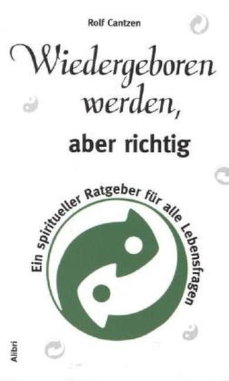 Wiedergeboren werden, aber richtig