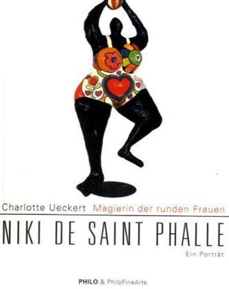 Magierin der runden Frauen. Niki de Saint Phalle