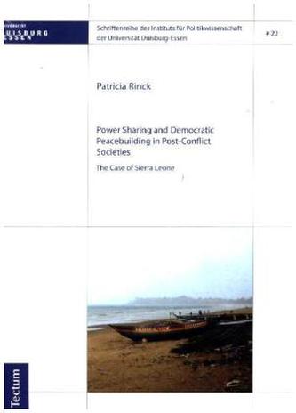 Power Sharing and Democratic Peacebuilding in Post-Conflict Societies