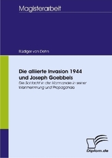 Die alliierte Invasion 1944 und Joseph Goebbels