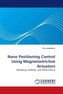 Nano Positioning Control Using Magnetostrictive Actuators