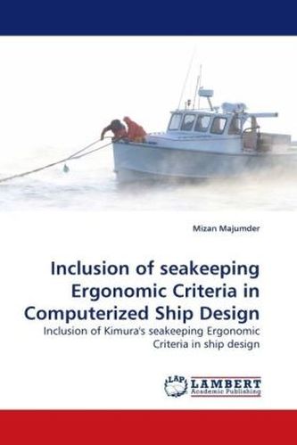 Inclusion of seakeeping Ergonomic Criteria in Computerized Ship Design