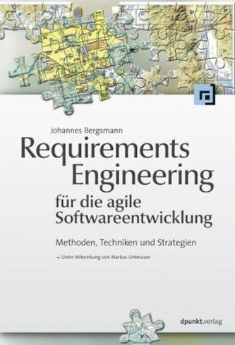 Requirements Engineering für die agile Softwareentwicklung