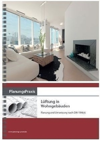 PlanungsPraxis Lüftung in Wohngebäuden