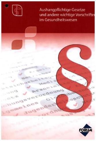Aushangpflichtige Gesetze und andere wichtige Vorschriften im Gesundheitswesen