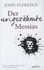 Der ungezähmte Messias