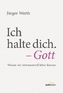 Ich halte dich - Gott