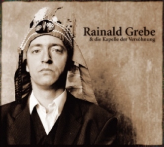 Rainald Grebe und die Kapelle der Versöhnung, Audio-CD