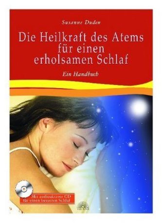 Die Heilkraft des Atems für einen erholsamen Schlaf, m. Audio-CD
