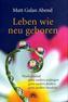Leben wie neu geboren