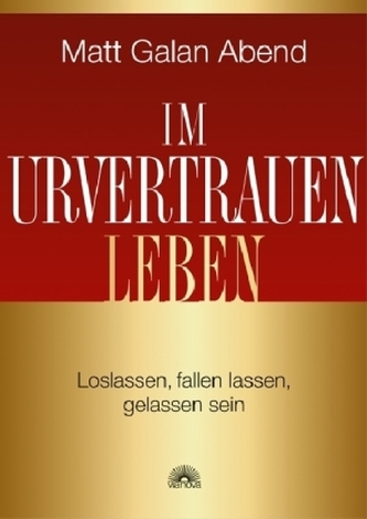 Im Urvertrauen leben