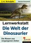Lernwerkstatt: Die Welt der Dinosaurier