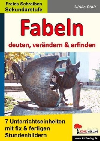 Fabeln - deuten, verändern & erfinden