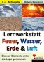 Lernwerkstatt Feuer, Wasser, Erde & Luft