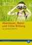 Abenteuer, Natur und frühe Bildung