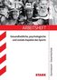 Arbeitsheft Gesundheitliche, psychologische und soziale Aspekte des Sports