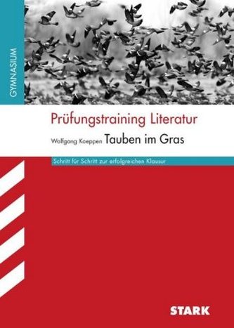 Prüfungstraining Literatur, Wolfgang Koeppen: Tauben im Gras