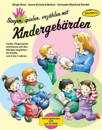 Singen, spielen, erzählen mit Kindergebärden, m. CD-ROM