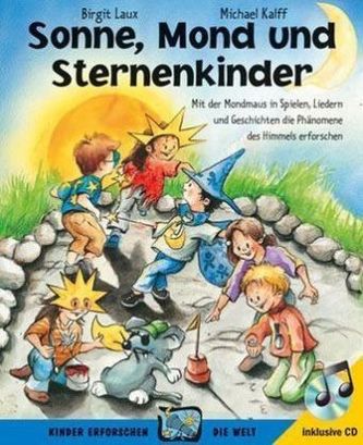 Sonne, Mond und Sternenkinder, m. 1 Audio