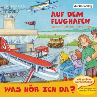 Was hör ich da? Auf dem Flughafen, 1 Audio-CD