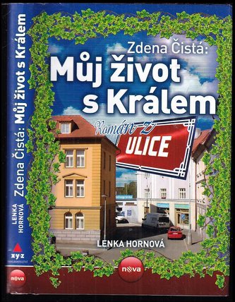 Zdena Čistá: Můj život s Králem