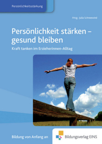 Persönlichkeit stärken - gesund bleiben
