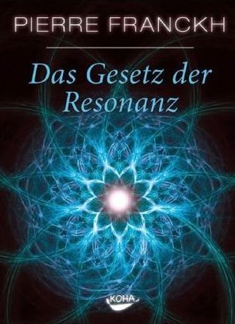 Das Gesetz der Resonanz