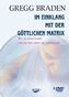 Im Einklang mit der göttlichen Matrix, 2 DVDs