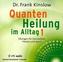 Quantenheilung im Alltag, 2 Audio-CDs. Tl.1