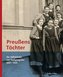 Preußens Töchter, m. 1 CD-ROM