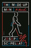 The Made-Up Man : A Novel