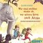 Wir sind nachher wieder da, wir müssen kurz nach Afrika, 1 Audio-CD