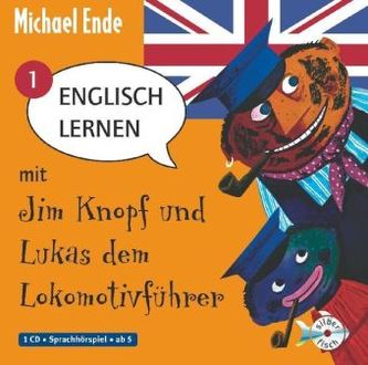 Englisch lernen mit Jim Knopf und Lukas dem Lokomotivführer, 1 Audio-CD. Tl.1